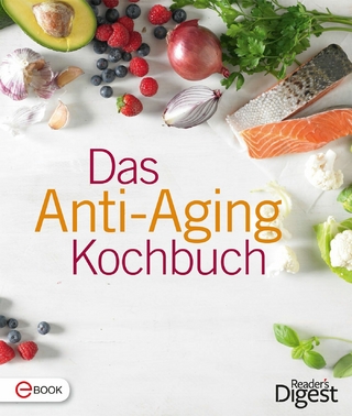 Das Anti-Aging Kochbuch