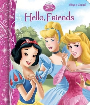 Disney Princess: Hello, Friends Play-a-Sound Phone and Storybook Sound Book Set - Veronica Wagner
