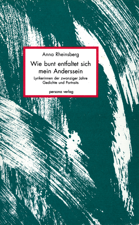 Wie bunt entfaltet sich mein Anderssein - Anna Rheinsberg