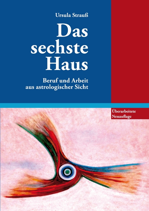 Das sechste Haus - Ursula Strau&szlig;