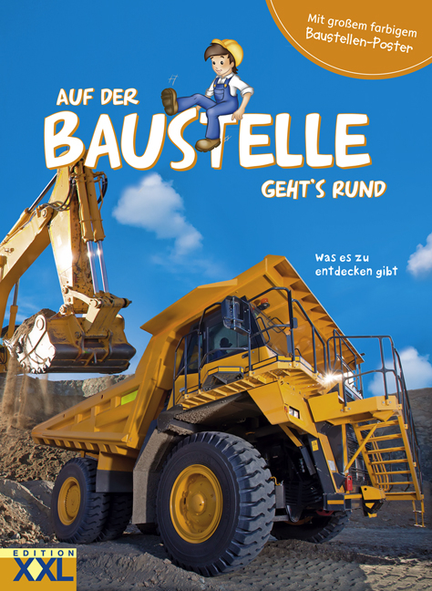 Auf der Baustelle geht&acute;s rund - mit gro&szlig;em farbigem Baustellen-Poster