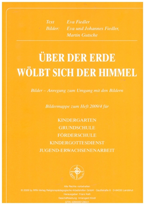 &Uuml;ber der Erde w&ouml;lbt sich der Himmel - Eva Fiedler