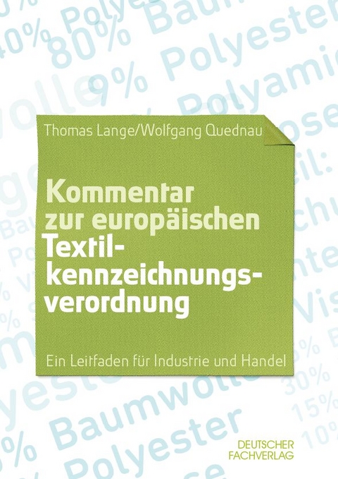 Kommentar zur europäischen Textilkennzeichnungsverordnung - Thomas Lange, Wolfgang Quednau