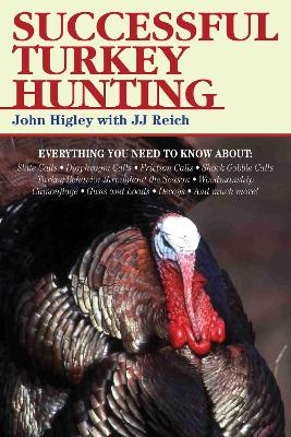 Successful Turkey Hunting - John Higley