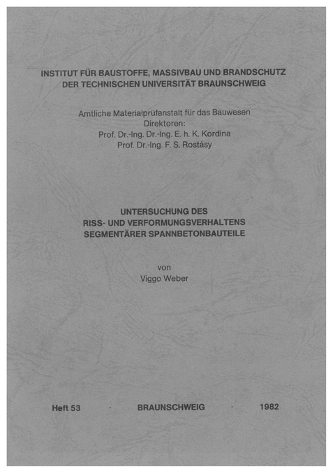 Untersuchung des Riss- und Verformungsverhaltens segment&auml;rer Spannbetonbauteile - Viggo Weber