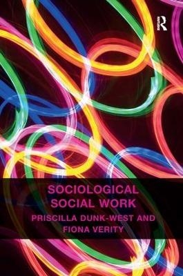 Sociological Social Work - Priscilla Dunk-West, Fiona Verity