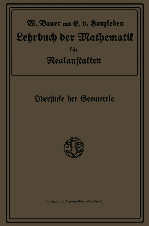 Lehrbuch der Mathematik f&uuml;r Realanstalten - Wilhelm Bauer