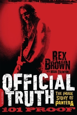 Official Truth, 101 Proof - Rex Brown