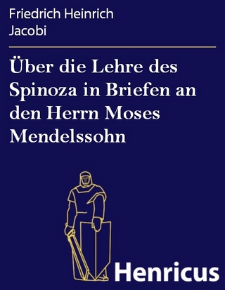 Über die Lehre des Spinoza in Briefen an den Herrn Moses Mendelssohn