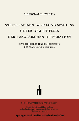 Wirtschaftsentwicklung Spaniens Unter dem Einfluss der Europäischen Integration
