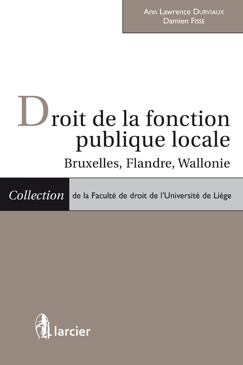 Droit de la fonction publique locale - Ann Lawrence Durviaux &dagger;, Damien Fisse
