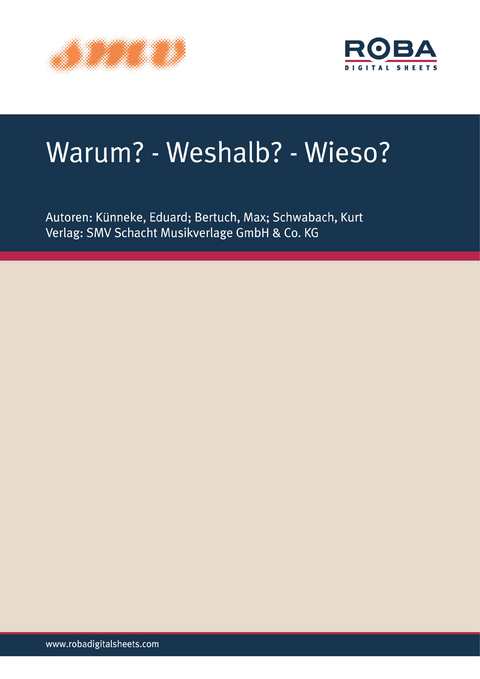 Warum? - Weshalb? - Wieso? - Eduard K&uuml;nneke, Max Bertuch, Kurt Schwabach