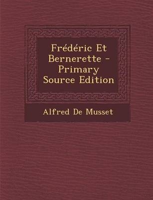 Frederic Et Bernerette - Professor Alfred De Musset