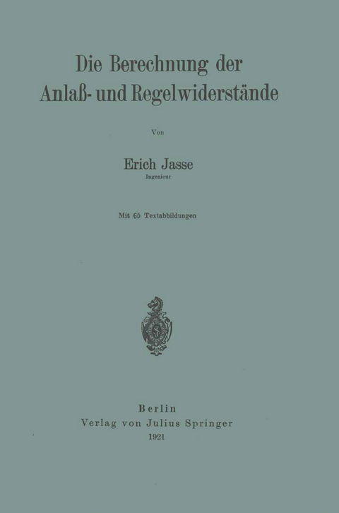 Die Berechnung der Anla&szlig;- und Regelwiderst&auml;nde - Erich Jasse