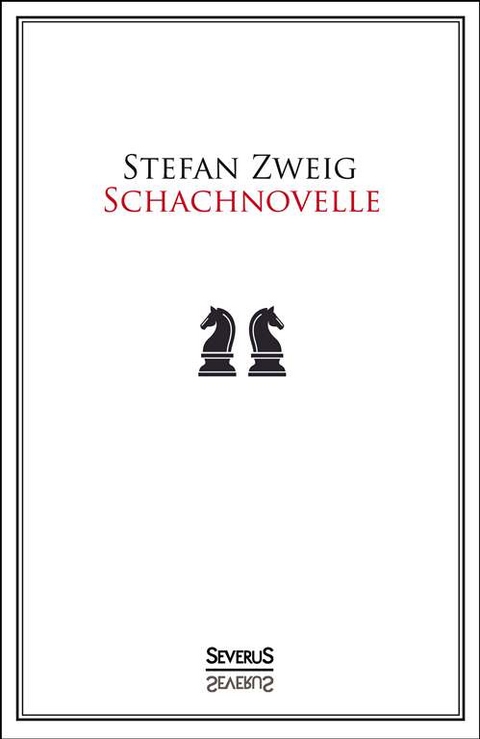 Schachnovelle - Stefan Zweig