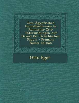 Zum Agyptischen Grundbuchwesen in Romischer Zeit