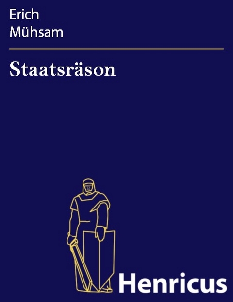 Staatsr&auml;son -  Erich M&uuml;hsam