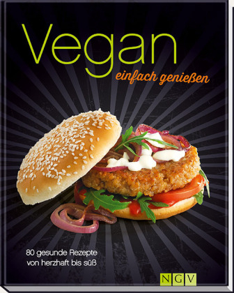Vegan einfach genie&szlig;en