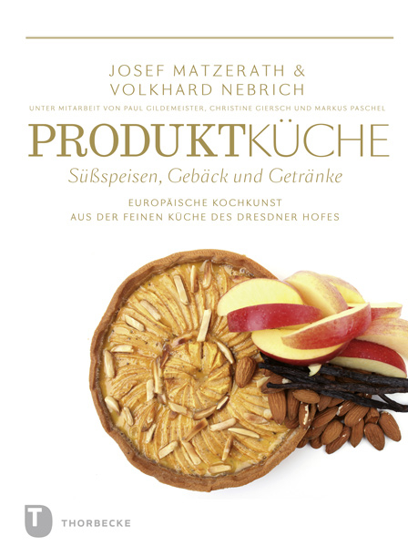Produktk&uuml;che - S&uuml;&szlig;speisen, Geb&auml;ck und Getr&auml;nke - Josef Matzerath, Volkhard Nebrich