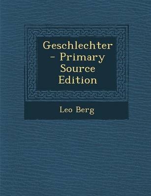 Geschlechter - Leo Berg