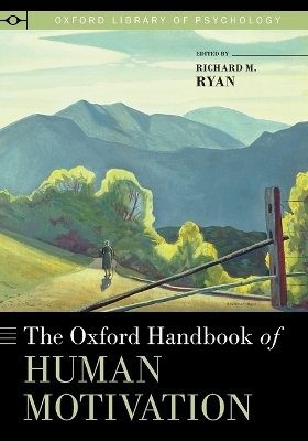 The Oxford Handbook of Human Motivation - 