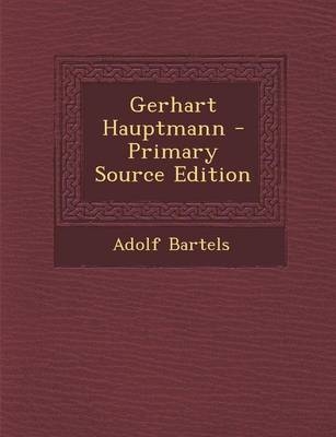 Gerhart Hauptmann - Adolf Bartels