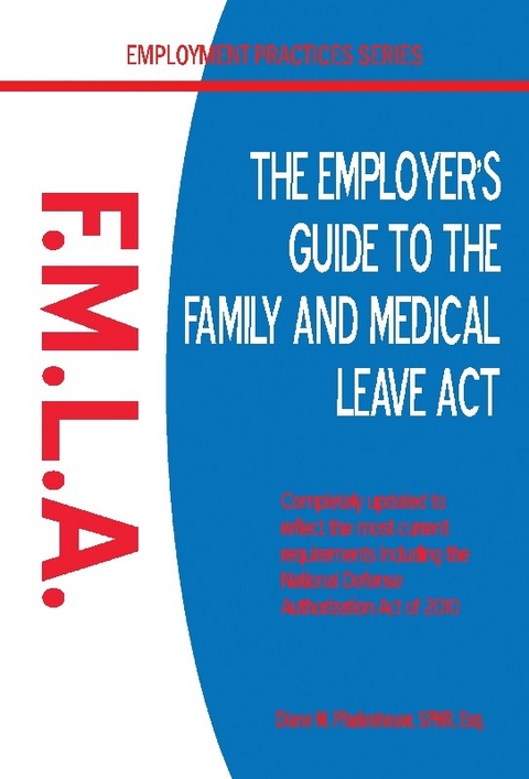 Employer's Guide to the Family and Medical Leave Act - Esq. Diane M Pfadenhauer SPHR