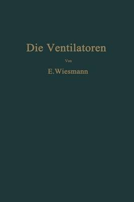 Die Ventilatoren - Ernst Wiesmann