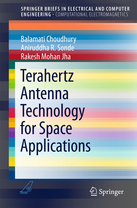 Terahertz Antenna Technology for Space Applications - Balamati Choudhury, Aniruddha R. Sonde, Rakesh Mohan Jha