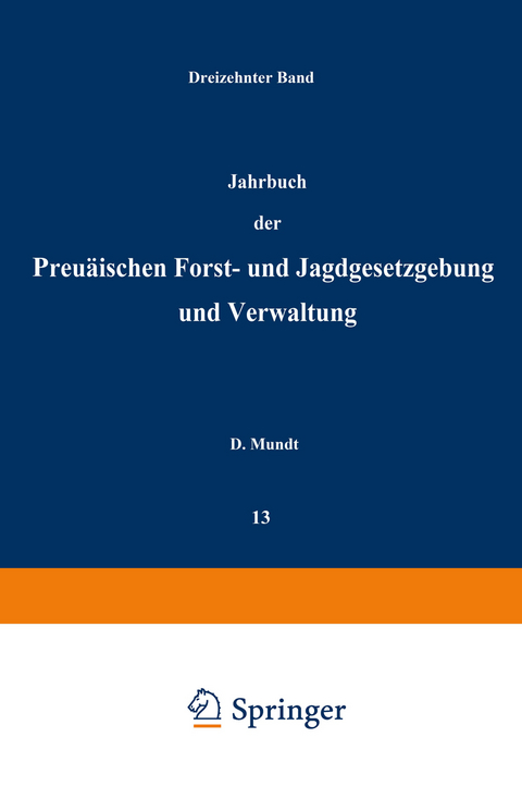 Jahrbuch der Preu&szlig;ischen forst- und Jagdgesetzgebung und Verwaltung - O. Mundt