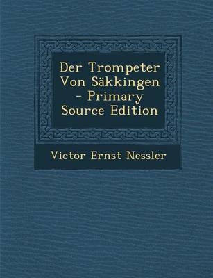 Der Trompeter Von S&auml;kkingen - Victor Ernst Nessler