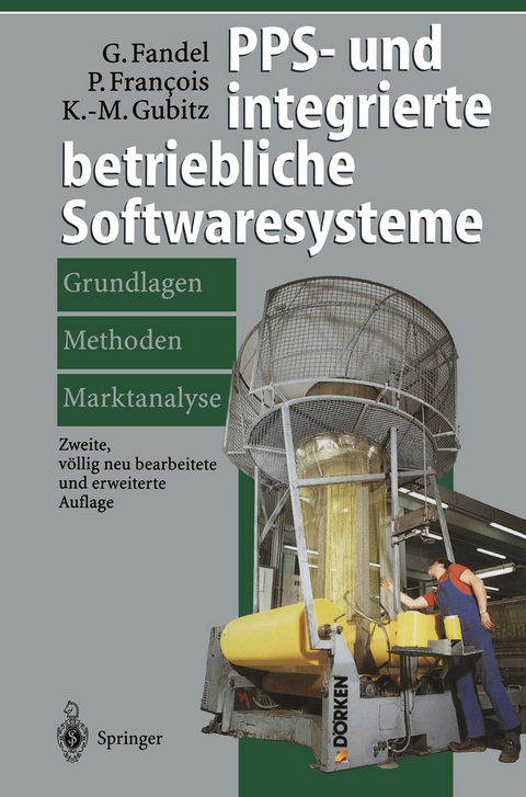 PPS- und integrierte betriebliche Softwaresysteme - G&uuml;nter Fandel, Peter Francois, Klaus-Martin Gubitz