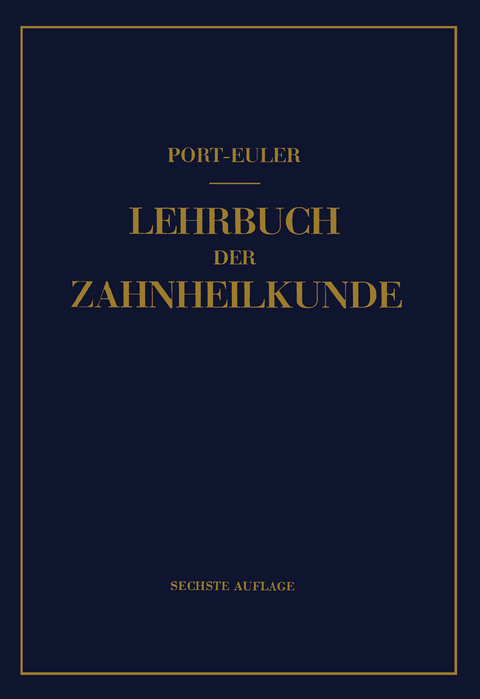 Lehrbuch der Zahnheilkunde - Gottlieb Port, Hermann Euler