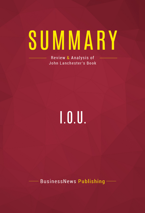 Summary: I.O.U. -  BusinessNews Publishing