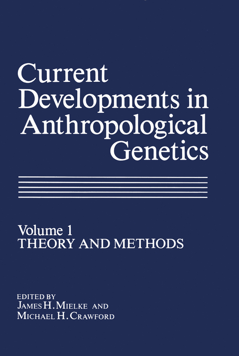 Current Developments in Anthropological Genetics - 