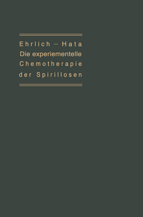 Die experimentelle Chemotherapie der Spirillosen - Paul Ehrlich, Sachario Hafa
