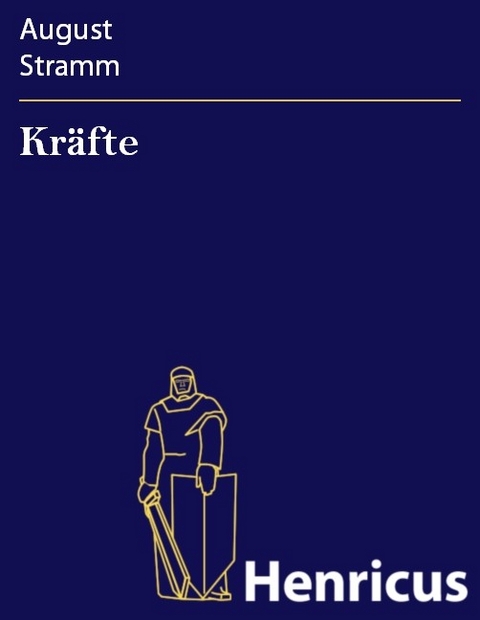 Kr&auml;fte -  August Stramm