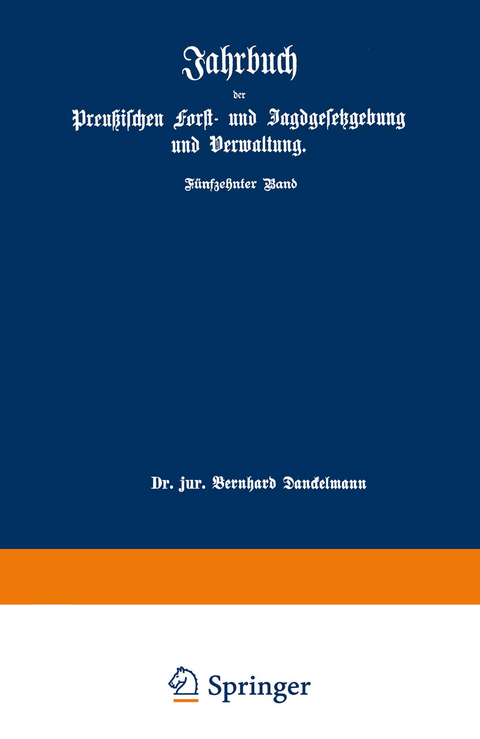 Jahrbuch der Preu&szlig;ischen forst- und Jagdgesetzgebung und Verwaltung - O. Mundt