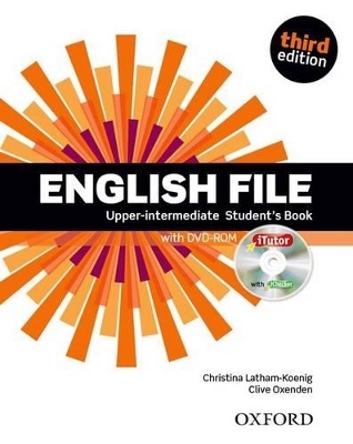 English File third edition: Upper-intermediate: Student's Book with iTutor - Clive Oxenden, Christina Latham-Koenig