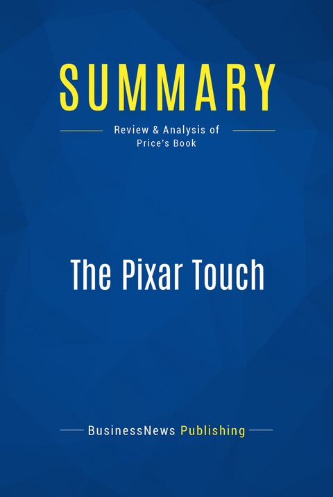 Summary: The Pixar Touch -  BusinessNews Publishing