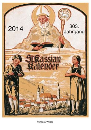 St. Kassian Kalender 2014 - Paul Berger, Andreas Raffeiner