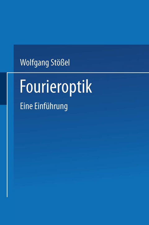 Fourieroptik - Wolfgang St&ouml;&szlig;el