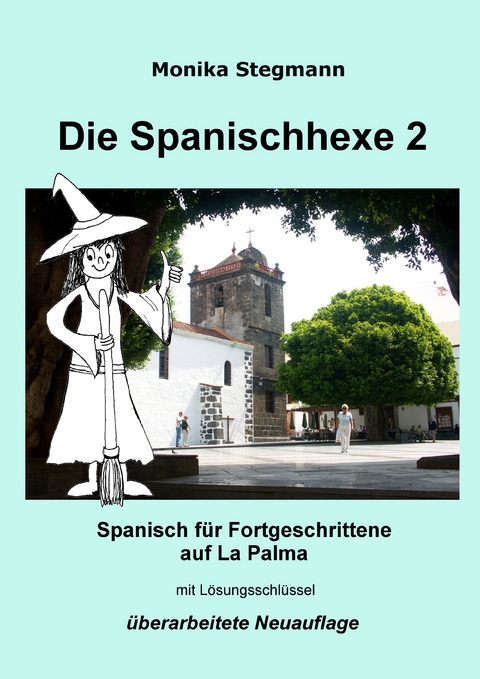Die Spanischhexe 2 - Monika Stegmann