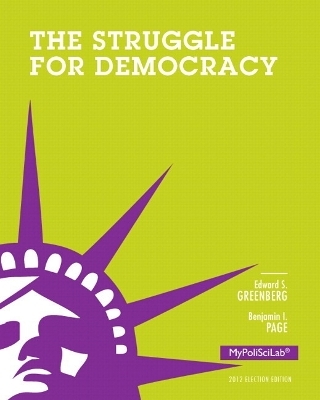 NEW MyLab Political Science with Pearson eText -- Standalone Access Card -- for The Struggle for Democracy, 2012 Election Edition
