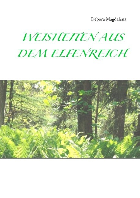 Weisheiten aus dem Elfenreich - Debora Magdalena