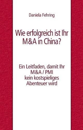Wie erfolgreich ist Ihr M&A in China?