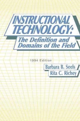 Instructional Technology - Barbara B. Seels, Rita C. Richey