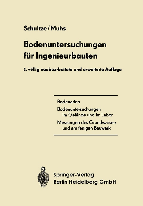 Bodenuntersuchungen f&uuml;r Ingenieurbauten - Edgar Schultze, Heinz Muhs