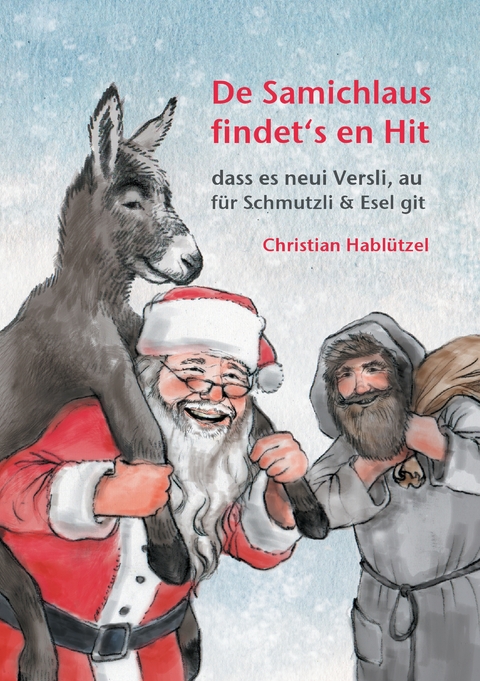 De Samichlaus findet&lsquo;s en Hit - Christian Habl&uuml;tzel