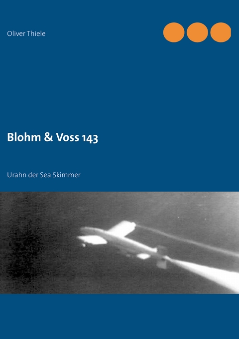 Blohm & Voss 143 - Oliver Thiele